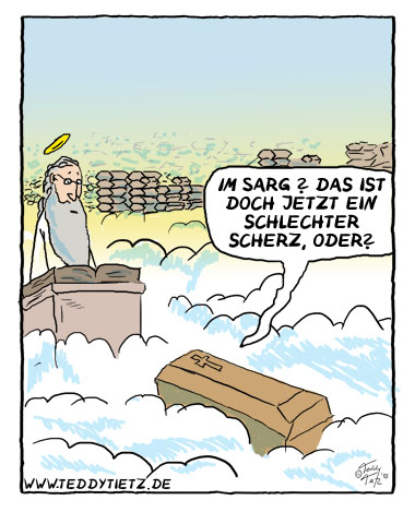 Teddy Tietz Cartoon der Kalenderwoche 24 - Im Sarg in den Himmel